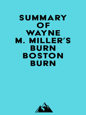 cover image of Summary of Wayne M. Miller's Burn Boston Burn